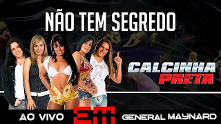 Não tem segredo - Calcinha preta - DVD General Maynard (ÁUDIO ORIGINAL)