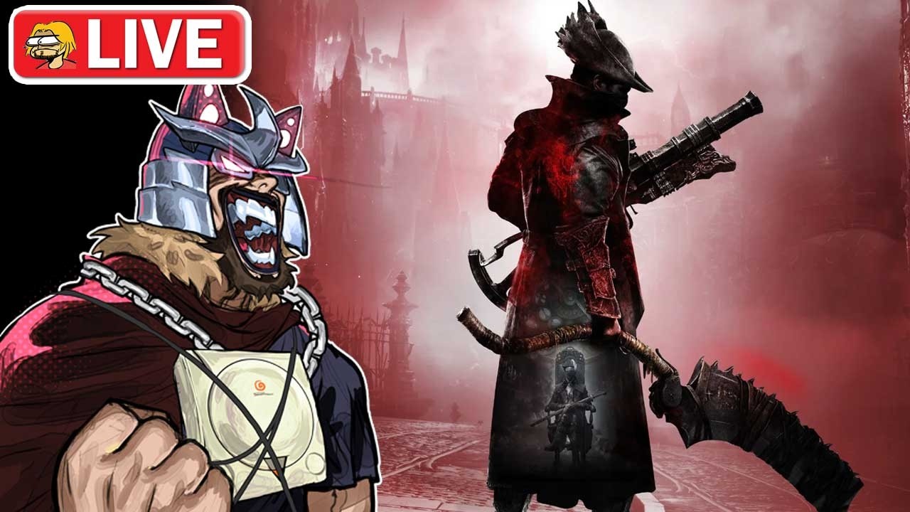 Max FINALLY tries PC Bloodborne 🔴Full Stream🔴 (4-15)