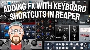Adding FX with Keyboard Shortcuts in REAPER