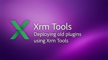 Deploying old plugins using Xrm Tools
