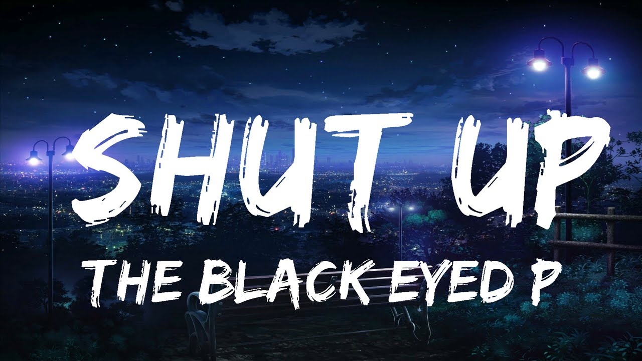The Black Eyed Peas Shut Up (Lyrics) 30 Mins. Trendy Music YouTube
