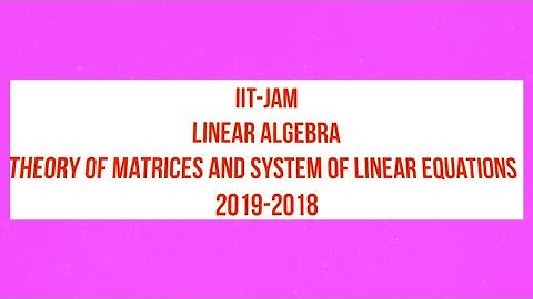 IIT-JAM Joint Admission Test for M.Sc. || Linear Algebra ||