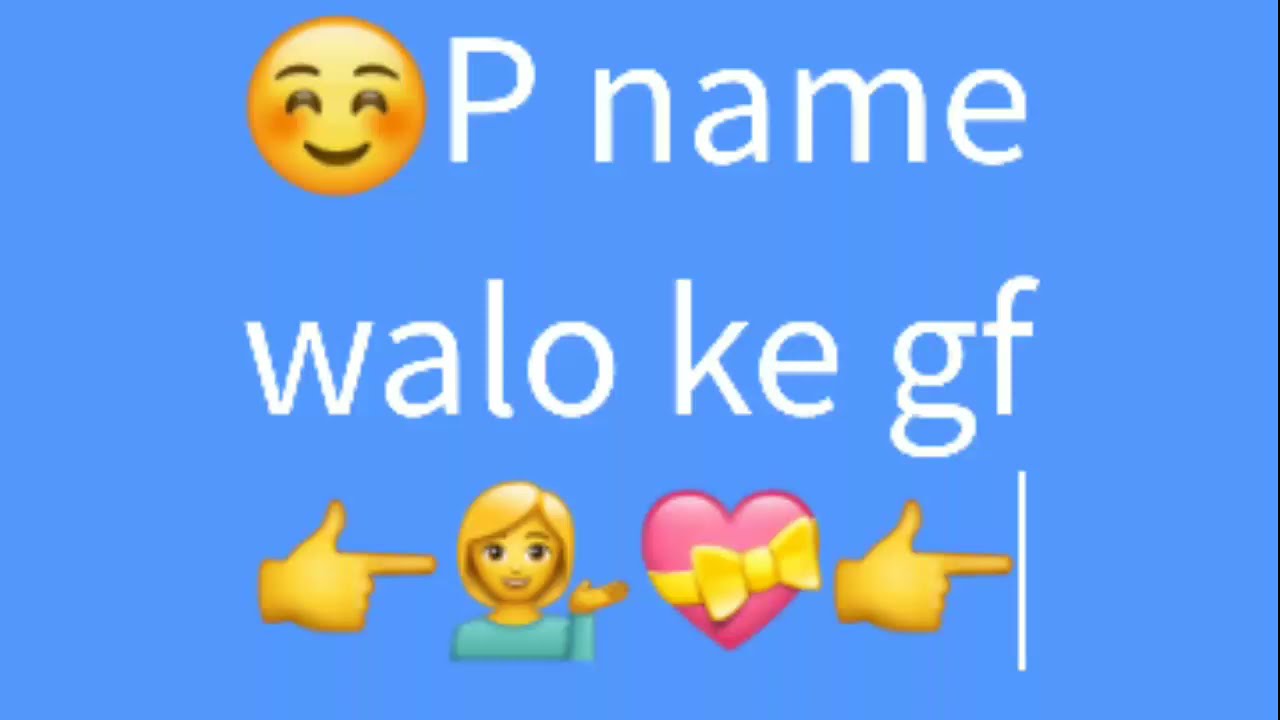 Alphabet Name Walo Ki GF🥰🥰| A Name Walo Ki GF|P Name Walo Ki GF😊😊