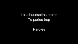 Les chaussettes noires-Tu parles trop-paroles