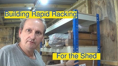 Putting up Rapid Racking For The Shed