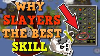 Why SLAYER Is The Best Skill In OSRS!