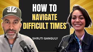 Shruti Ganguly On How To Navigate Current Times | What Do You Bring To The Table Podcast