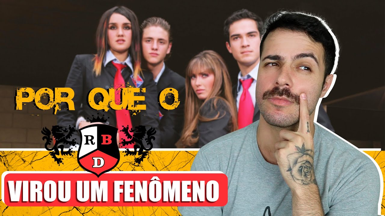 COMO O RBD SE TORNOU UM FENÔMENO