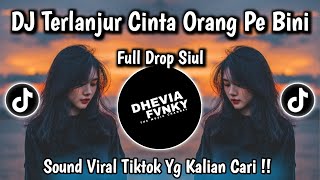 DJ TERLANJUR CINTA ORANG PE BINI || NGANA PE BINI YANG SALAH MANGAKU JANDA PA KITA REMIX DROP SIUL