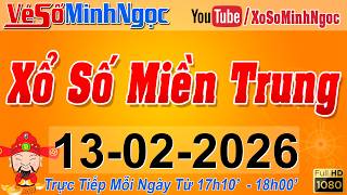 Xsmt Minh Ngc  Trc Tip X S Min Trung  Kqxs Min Trung Ngy 13022026 Xstt Min Trung Sxmt