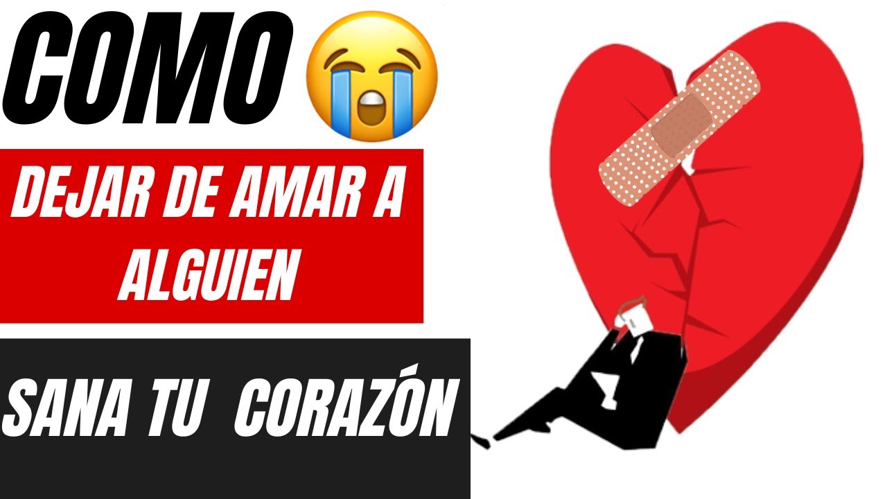 🌟 Cómo Dejar de Amar a Alguien que no te Ama: Sanando el Corazón 🌟 ...