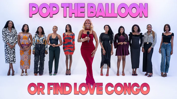 Ep 9: Pop The Balloon Or Find Love (Congo) | With BM