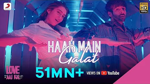 Haan Main Galat - Love Aaj Kal | Kartik, Sara | Pritam | Arijit Singh | Shashwat