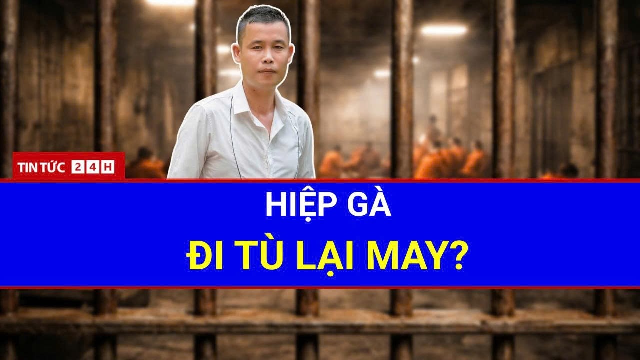 Toàn Cảnh Sự Thật Hiệp Gà Gây Sốc — “Vào Tù Là Bước Ngoặt May Mắn Nhất Đời Tôi”? | Tin Tức Việt Nam
