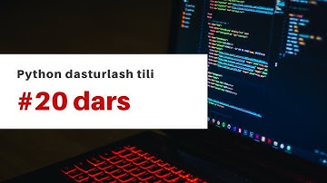 #20 dars | Yakuniy video | Python dasturlash tili