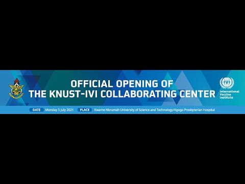 Opening of the KNUST-IVI Collaborating Center