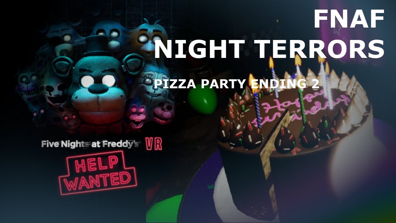 FNAF VR Help Wanted (HORROR GAME) Walkthrough Night Party ENDING 2 No Commentary - YouTube