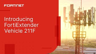 Introducing FortiExtender Vehicle 211F | Secure 5G/LTE screenshot 3