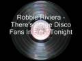 Robbie Riviera - There's Some Disco Fans In Here Tonight