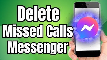 How to Delete Missed Calls on Messenger