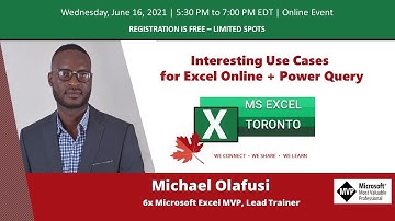 MS Excel Toronto Meetup – Interesting Use Cases for Excel Online + Power Query – Michael Olafusi