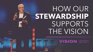 How Our Stewardship Supports the Vision | Vision 2021 | Brentwood Baptist Church