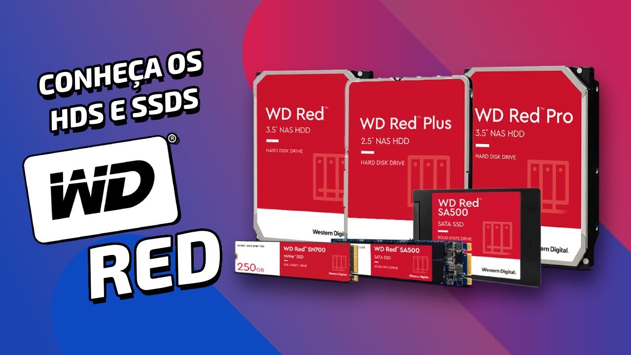 Conheça a linha de HDs e SSDs WD RED 🔴