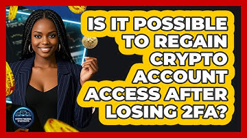Is It Possible To Regain Crypto Account Access After Losing 2FA? - Crypto Trading Strategists