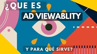 Que es Ad Viewability o Visibilidad de Anuncios