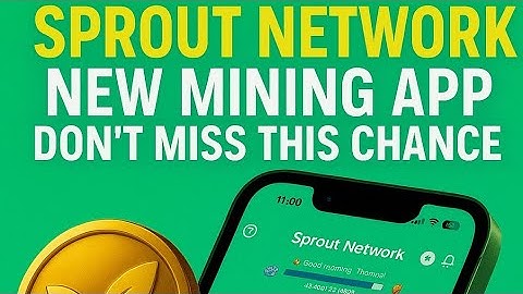 ⚡ Sprout = Free Mining! 🚀 Next Big Mining App 🚀Sprout Network: The NEW Mining App 