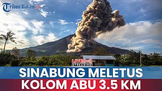🔵Detik-Detik Gunung Sinabung Meletus, Tinggi Kolom Abu 3.500 Meter