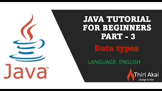 Data types in Java | What is a data type in java | Java tutorial for beginners| Thiri Akai