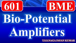 BME601 - Bio-Potential Amplifiers