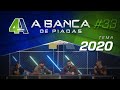 BANCA DE PIADAS - 2020 - #33