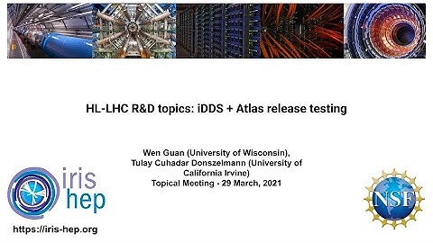 IRIS-HEP Topical Meeting (29 Mar 2021) - HL-LHC R&D topics: iDDS + Atlas release testing