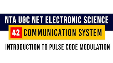 Communication System 42 Introduction to Pulse Code Modulation