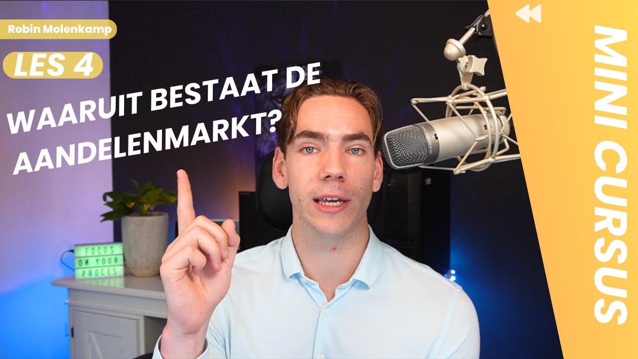 Les 4 - Waaruit bestaat de Aandelenmarkt?| Leren DayTraden | Ultimate