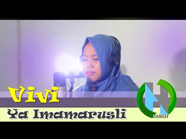 Sholawat Ya Imamarusli | Vivi nur afiyah | Haneef La class=