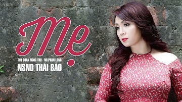 Mẹ - NSND Thái Bảo | Thơ: Đoàn Ngọc Thu - NS: Phan Long