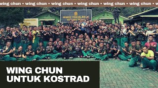 Pelatihan Aplikasi Wing Chun untuk Pasukan Cakra Kostrad TNI AD
