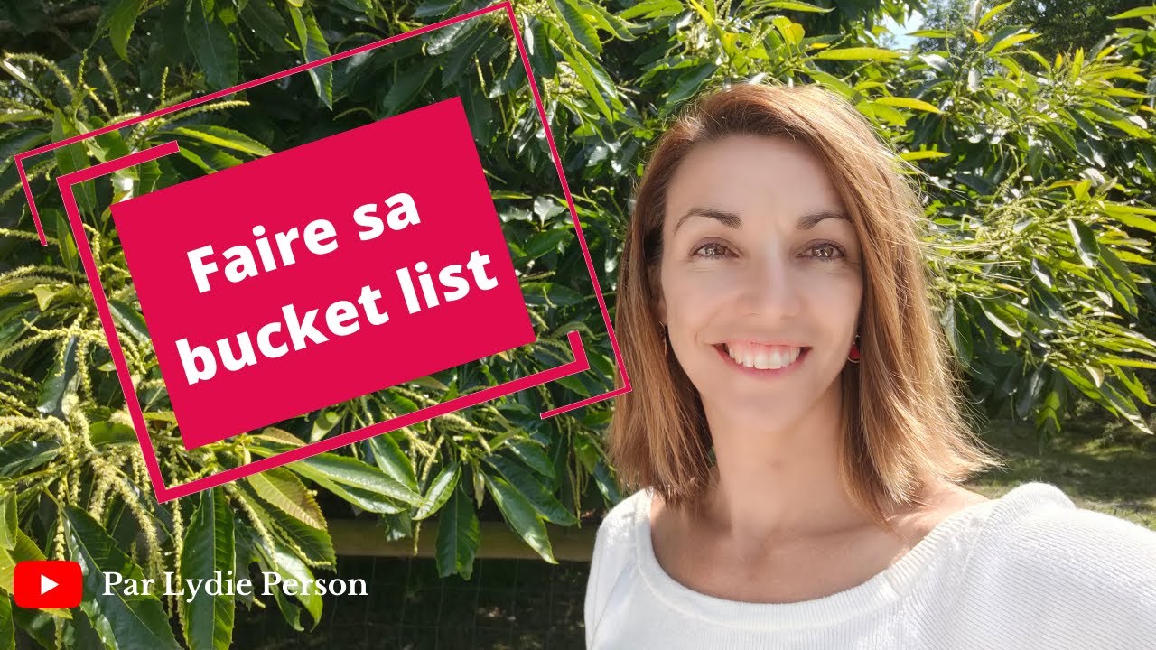 Faire sa bucket list - YouTube
