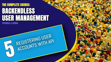 Registering User Accounts with API | User Management Course | Pt. 5