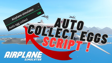 Airplane Simulator Script | Collect Eggs