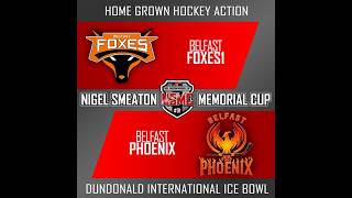 NSMC - Belfast Foxes1 Vs Belfast Phoenix - 04/04/26