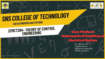Case Study on Mathematical Modelling of Electrical System|Theory of Control System| SNS Institutions
