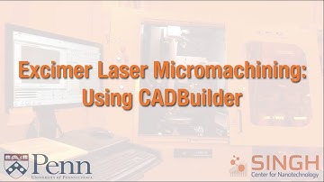CADBuilder Tutorial for Excimer Micromachining Laser