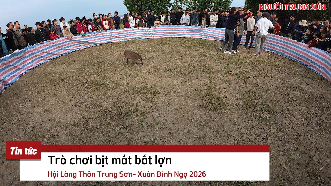 Trò chơi Hội Làng Thôn Trung Sơn- Xuân Bính Ngọ 2026