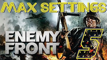 Enemy Front maxed out gtx 780 part 5 infiltration