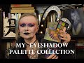 My Eyeshadow Palette Collection