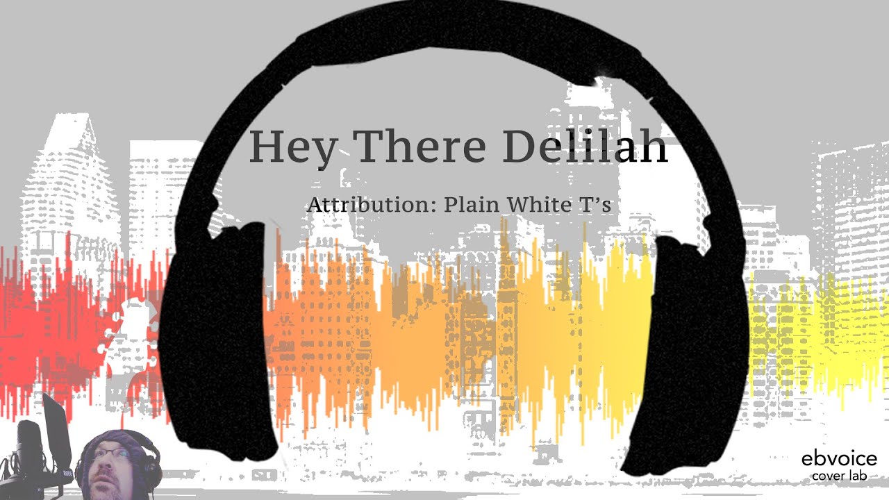 Hey There Delilah // Plain White T's cover by EB (2021)